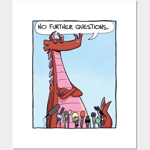 No Further Questions Wall Art by Slack Wyrm